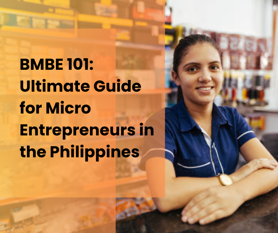 BMBE 101: The Ultimate Guide for Micro-Entrepreneurs in the Philippines